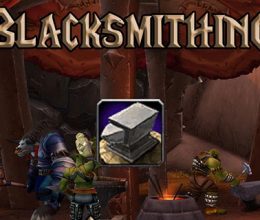 Classic WoW Blacksmithing Leveling Guide 1-300